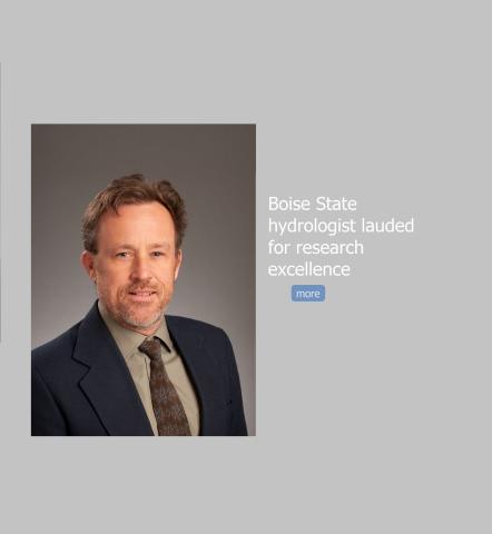 James McNamara, a professor with Boise State’s Department of Geosciences, was recently recognized for research excellence by the Idaho EPSCoR Program. 